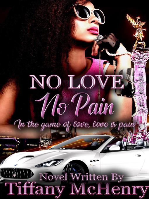 Title details for No Love No Pain by Tiffany McHenry - Available